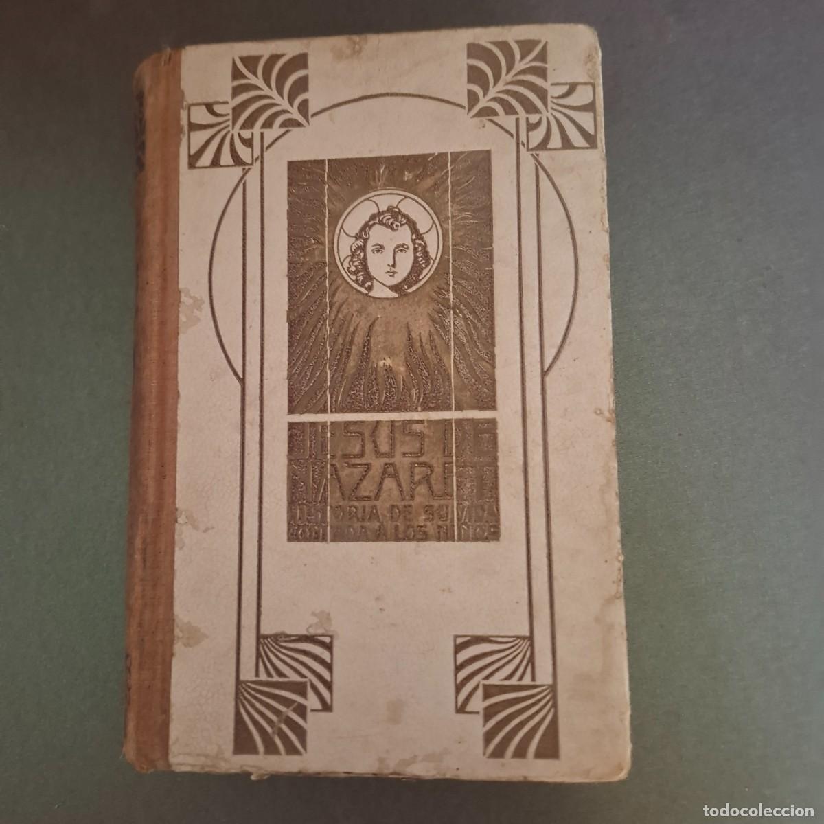 Libros antiguos: Jes&uacute;s de Nazaret - Madre Maria Loyola - 1924