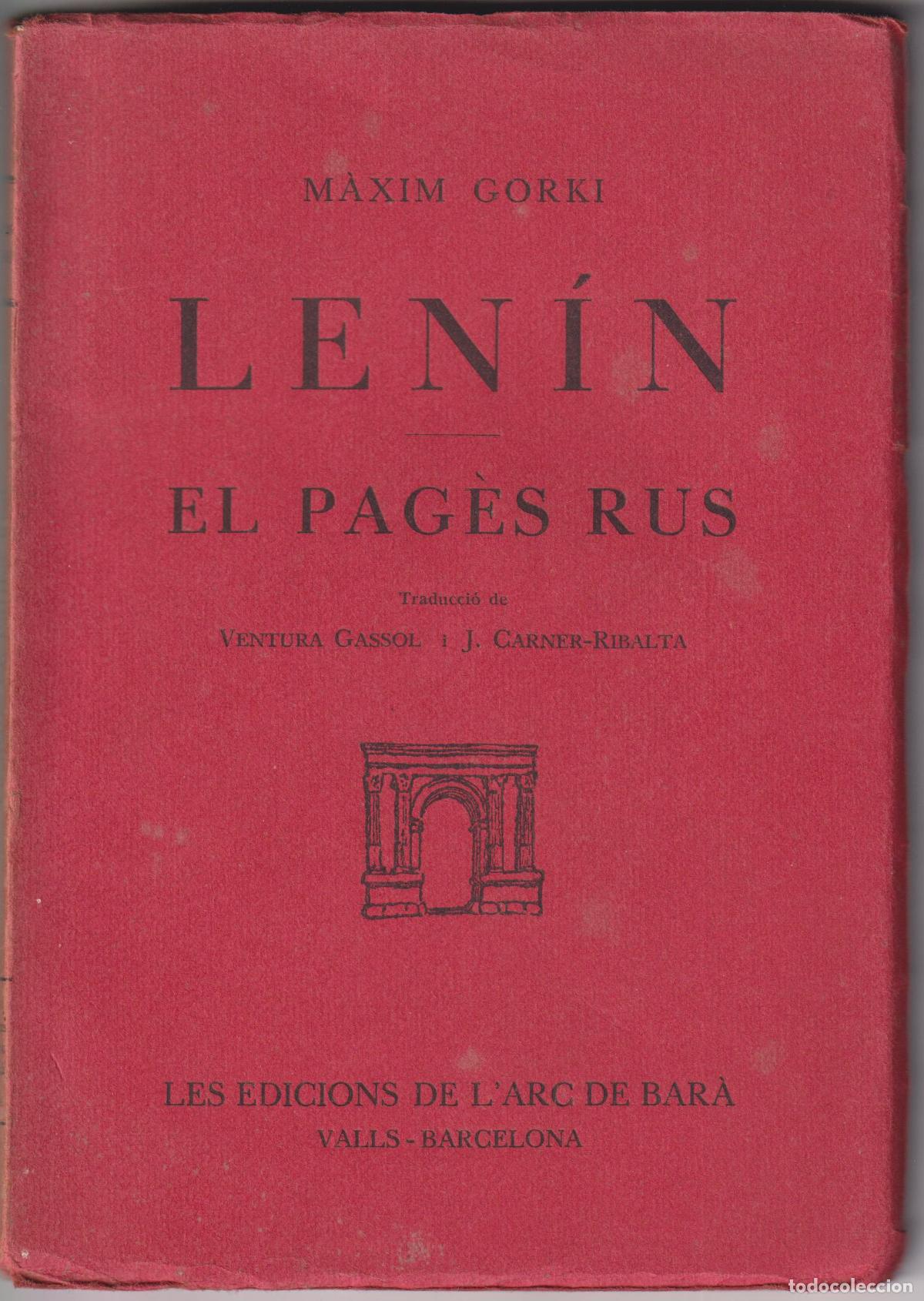 Libros antiguos: LENIN EL PAG&Egrave;S RUS &ndash; M&Agrave;XIM GORKI - 1928