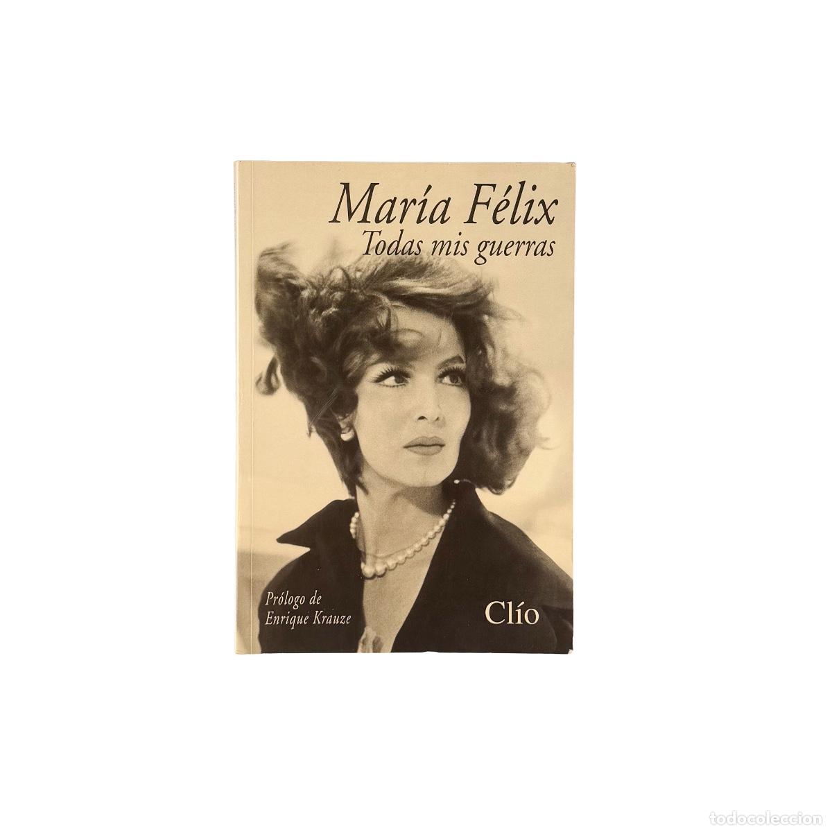 Libros antiguos: Maria F&eacute;lix, Todas mis Guerras, Mar&iacute;a F&eacute;lix