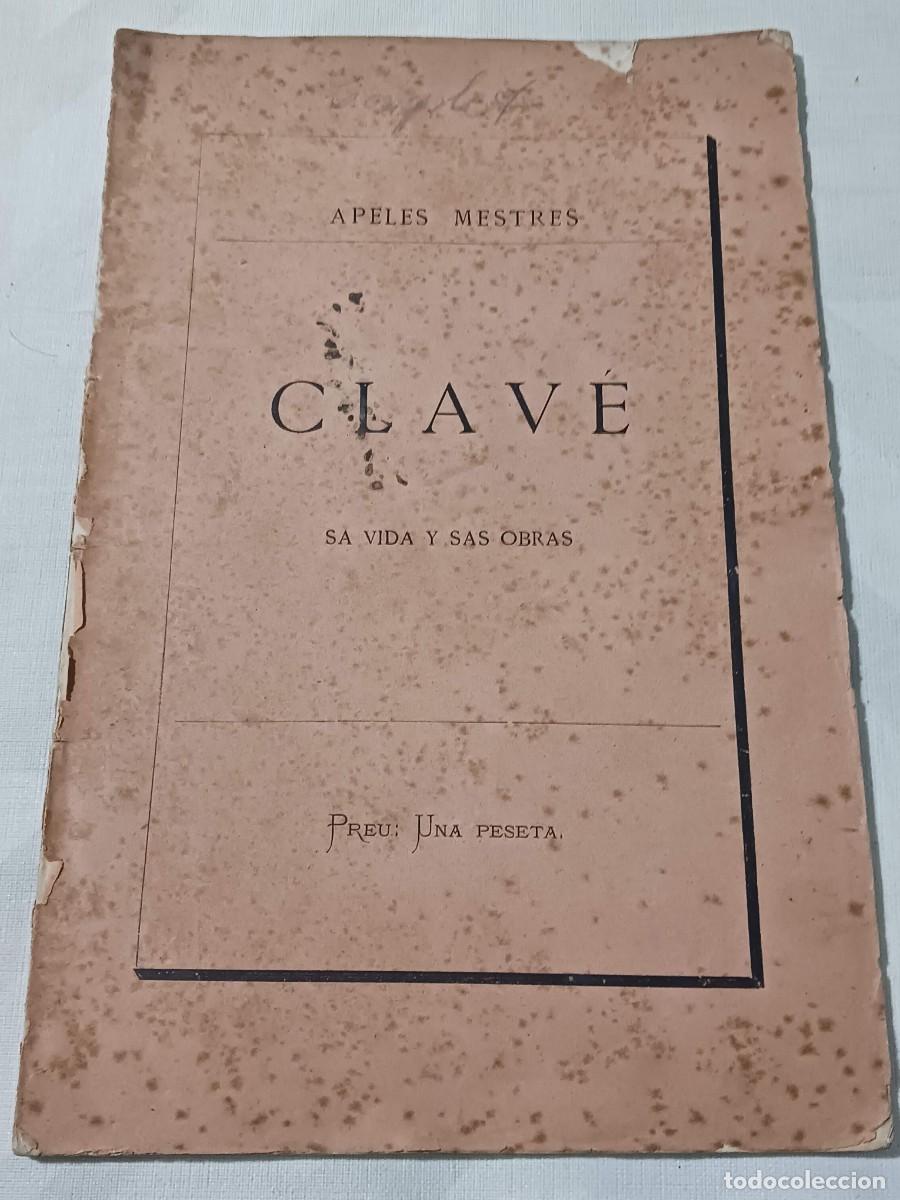 Libros antiguos: APELES MESTRES: CLAV&Eacute;, SA VIDA Y SAS OBRAS (1876)