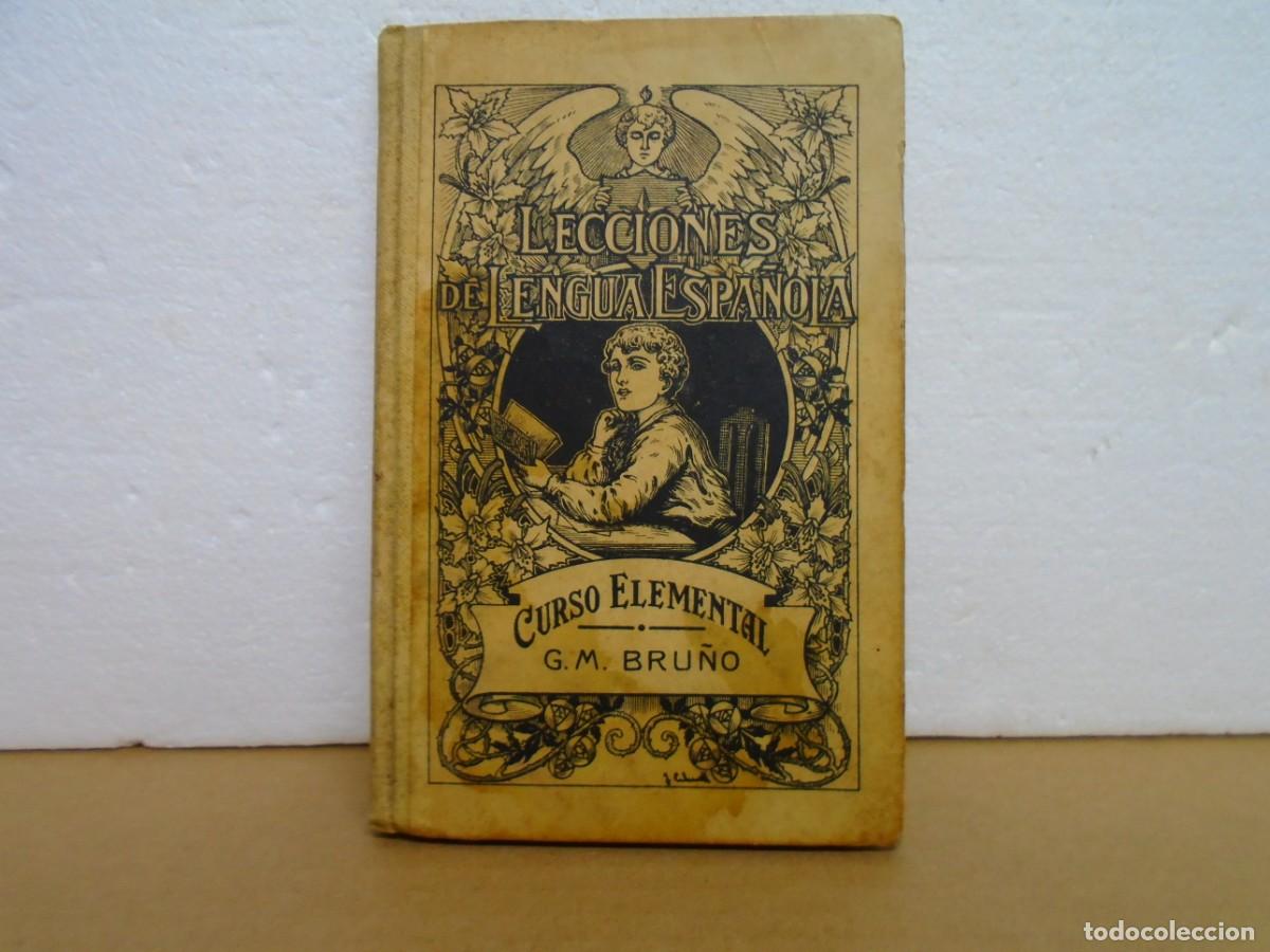 Libros antiguos: LECCIONES DE LENGUA ESPA&Ntilde;OLA/CURSO ELEMENTAL/G.M.BRU&Ntilde;O,C.A.1935.