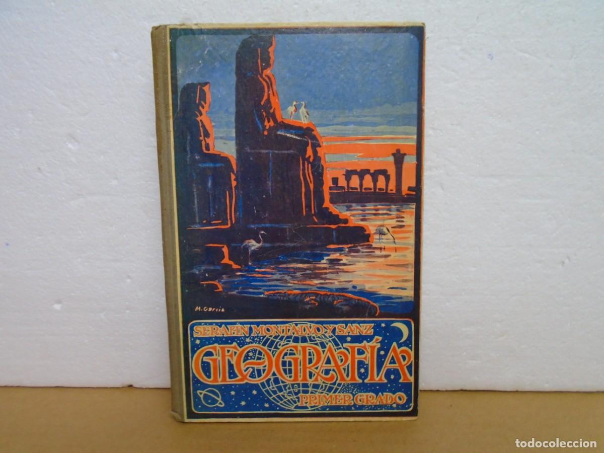Libros antiguos: GEOGRAFIA ESCOLAR/SERAFIN MONTALVO Y SANZ/DALMAU CARLES PLA/1923.