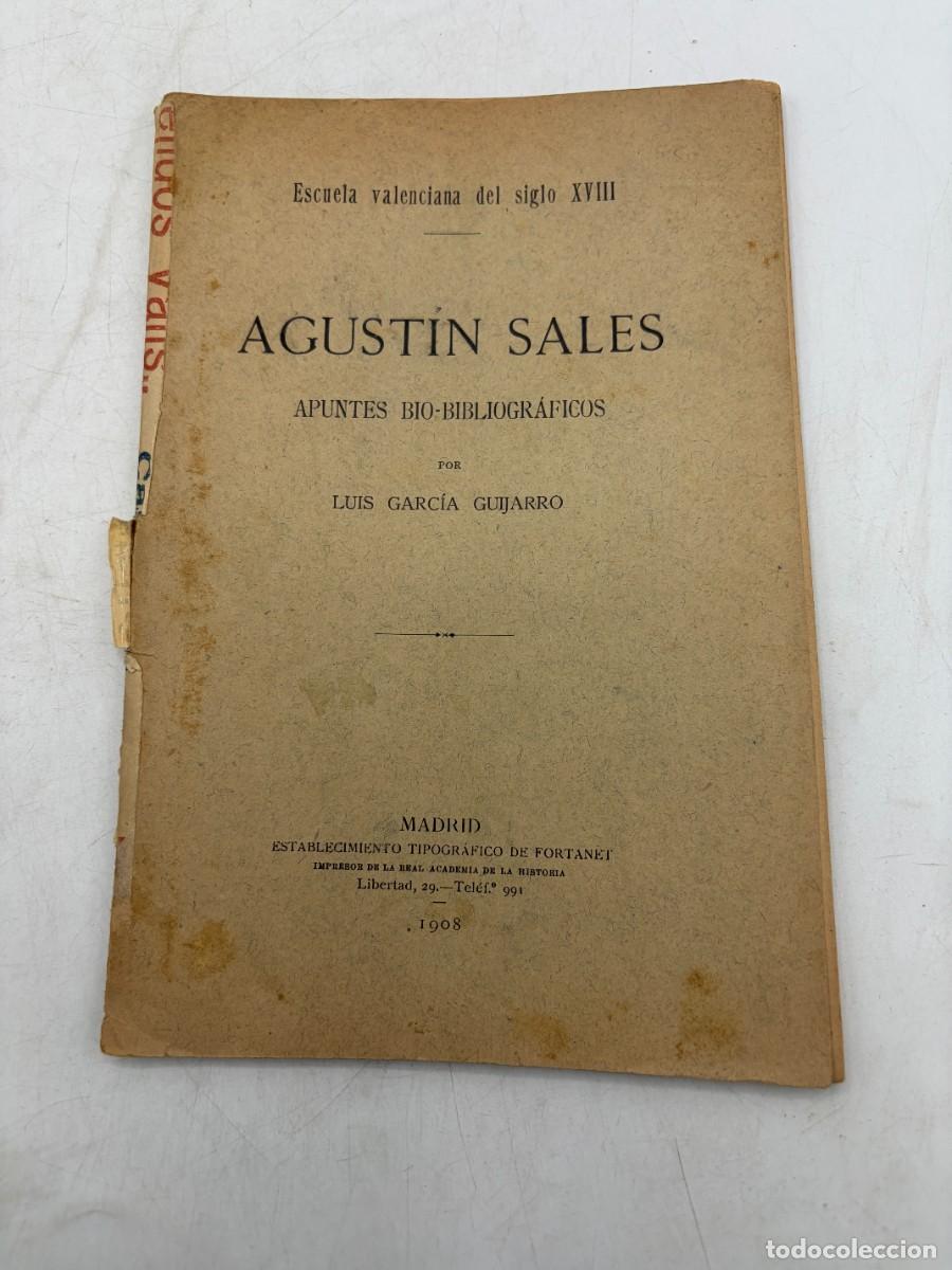 Libros antiguos: AGUST&Iacute;N SALES. APUNTES BIO-BIBLIOGR&Aacute;FICOS. LUIS GARC&Iacute;A GUIJARRO. MADRID, 1908. P&Aacute;GS: 72.