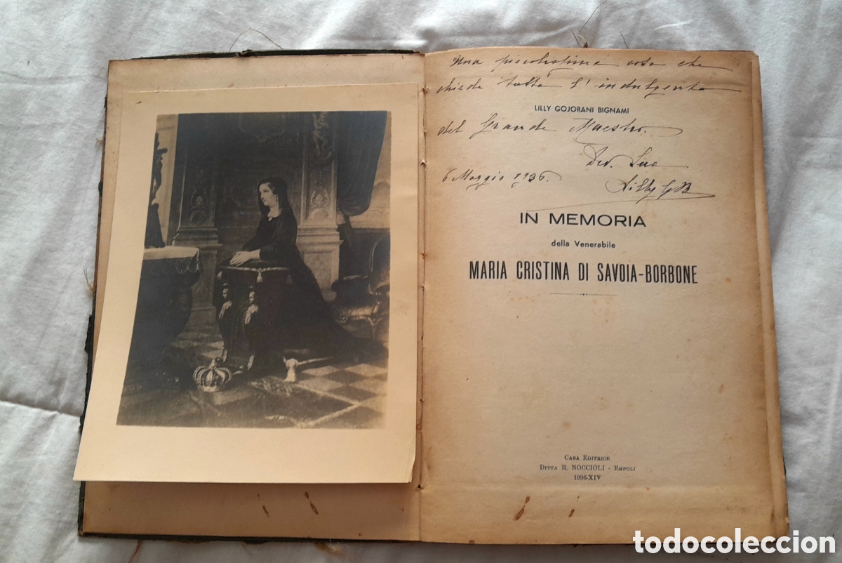 Libros antiguos: In memoria delle venerabile MARIA CRISTINA DI SAVOIA BORBONE 1936 Dedicado, con fotos.