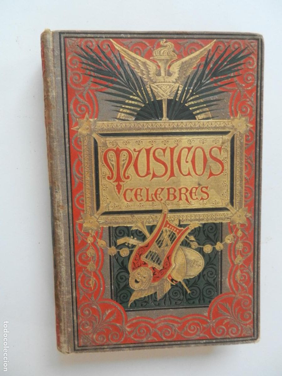 Libros antiguos: MUSICOS C&Eacute;LEBRES - BIOGRAFIAS DE LOS M&Aacute;S CELEBRES COMPOSITORES - FELIX CLEMENT 1884 - ARTE Y LETRAS
