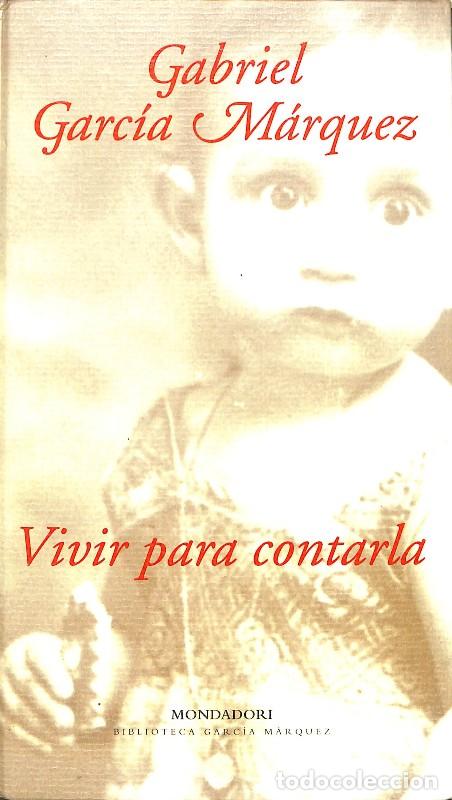Libros antiguos: VIVIR PARA CONTARLA - MONDADARI