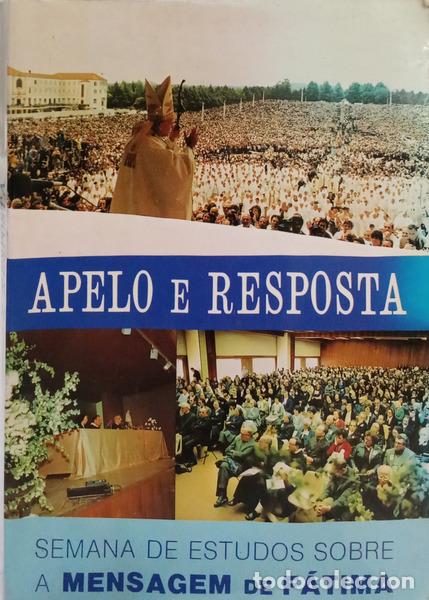 Libros antiguos: APELO E RESPOSTA: SEMANA DE ESTUDOS SOBRE A MENSAGEM DE F&Aacute;TIMA.