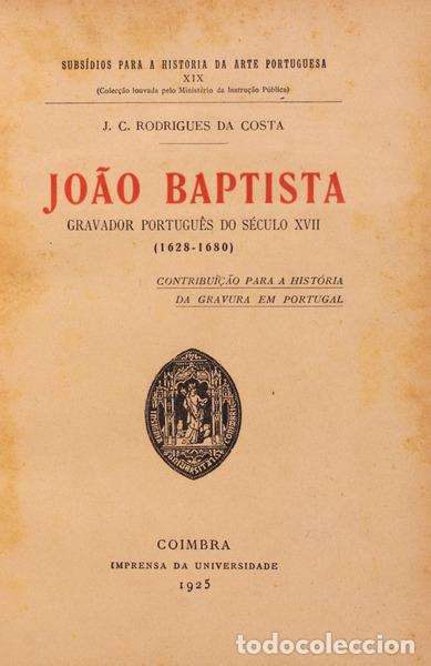 Libros antiguos: RODRIGUES DA COSTA. (J. C.) - JO&Atilde;O BAPTISTA GRAVADOR PORTUGU&Ecirc;S DO S&Eacute;CULO XVII (1628-1680).