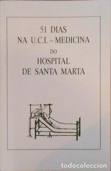 Libros antiguos: VILAR QUEIR&Oacute;Z. - 51 DIAS NA U.C.I. - MEDICINA, DO HOSPITAL DE SANTA MARTA.