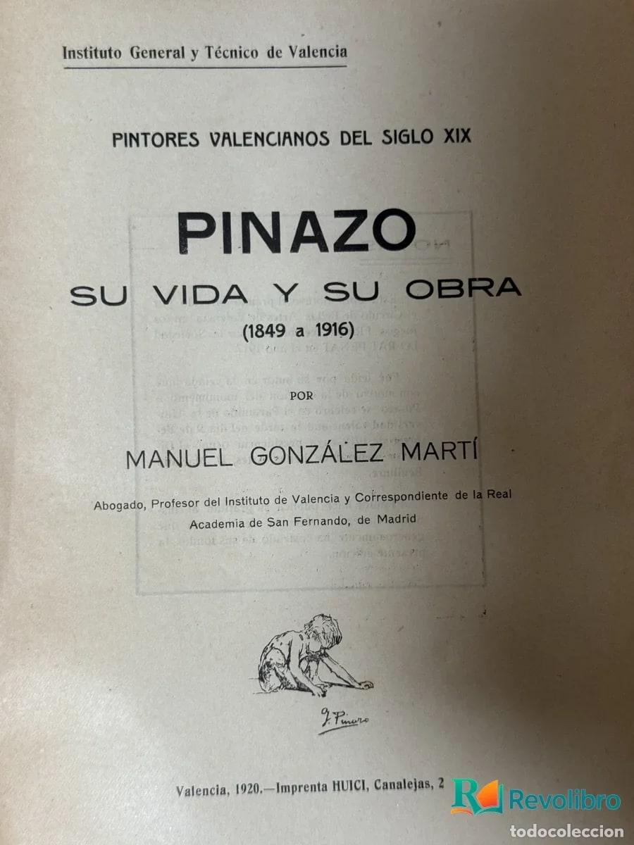 Libros antiguos: Pinazo Su Vida y Su Obra (1849 a 1916) - Manuel Gonz&aacute;lez Mart&iacute;