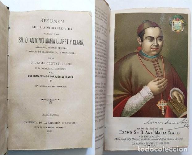 Libros antiguos: Resumen de la admirable vida de Antonio Mar&iacute;a Claret y Clar&aacute;. Barcelona, 1882