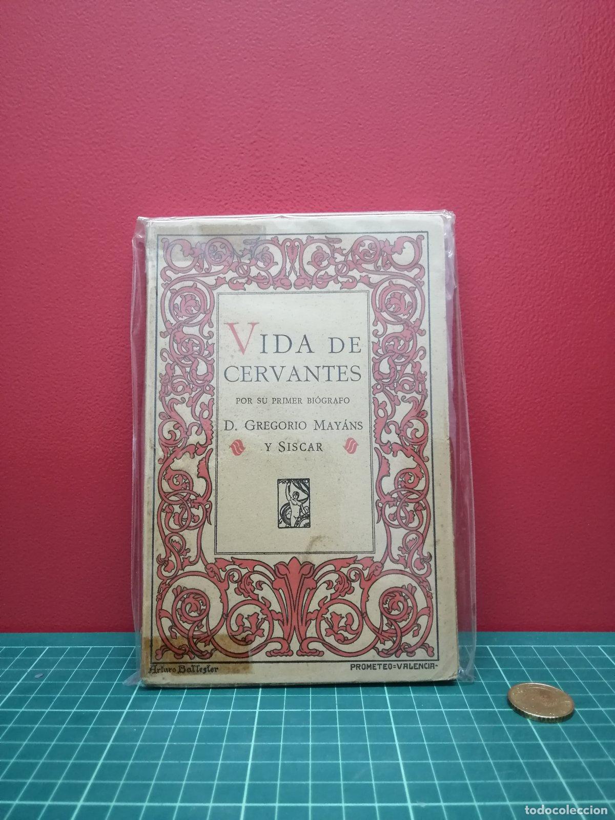 Libros antiguos: Vida de Cervantes por su primer bi&oacute;grafo - Gregorio Mayans y Siscar