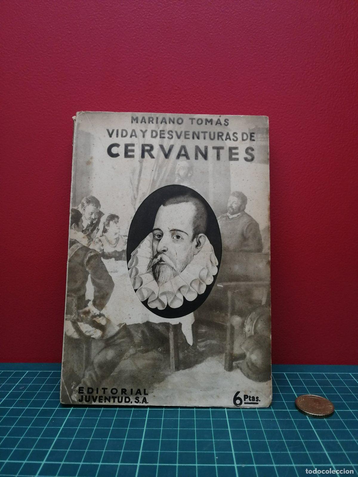 Libros antiguos: Vida y desventuras de Cervantes - Mariano Tom&aacute;s