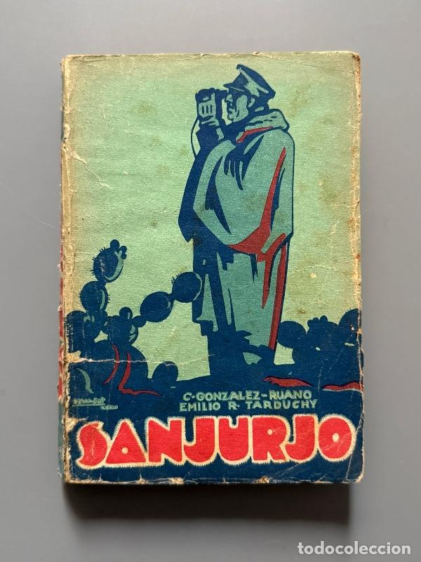 Libros antiguos: Sanjurjo, Cesar Gonz&aacute;lez-Ruano y Emilio Tarduchy - Editorial Acci&oacute;n Espa&ntilde;ola, 1933
