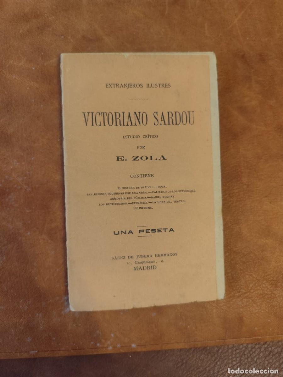 Libros antiguos: E. Zola. VICTORIANO SARDOU. Estudio cr&iacute;tico.