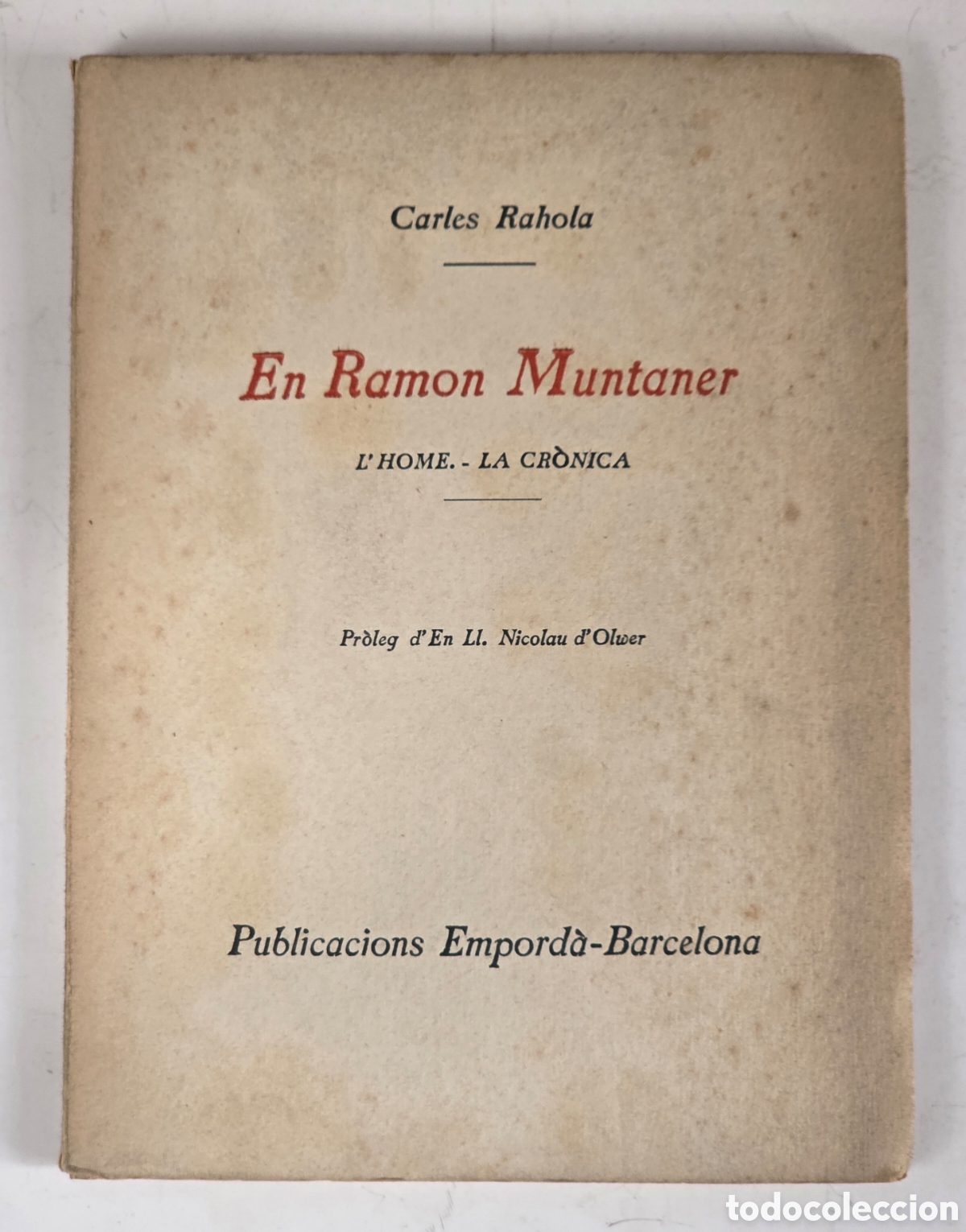 Libros antiguos: En Ram&oacute;n Muntaner L'Home La Cr&ograve;nica - Carles Rahola 1922 Dedicat&ograve;ria Firma Premi Jocs Florals Girona