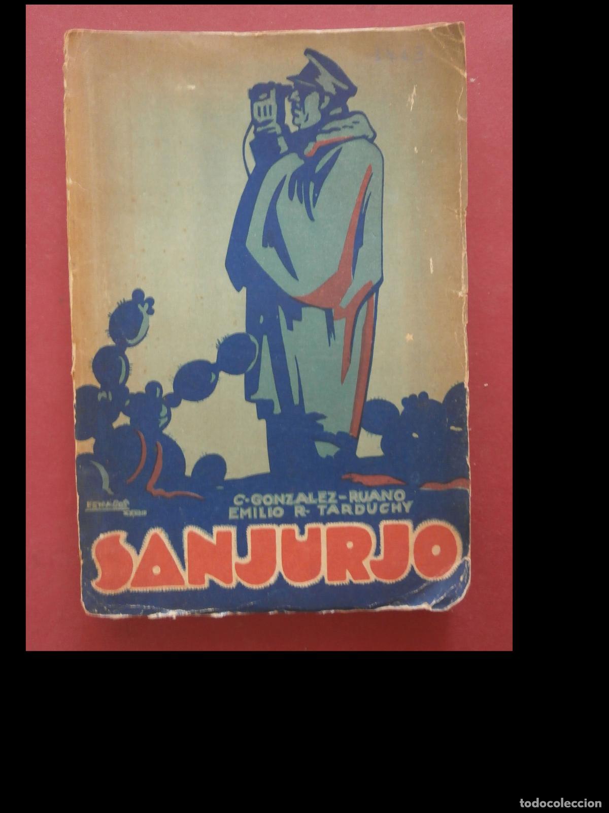 Libros antiguos: Sanjurjo. C&eacute;sar Gonz&aacute;lez-Ruano- Emilio R. Tarduchy