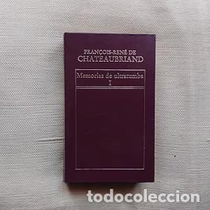 Libros antiguos: Memorias de ultratumba (I) - Chateubriand - Orbis - Historia Universal de la Literatura