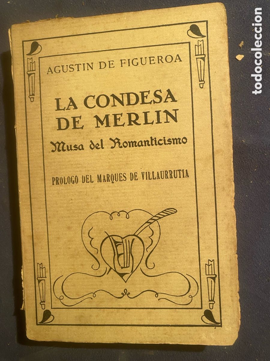 Libros antiguos: AGUSTIN DE FIGUEROA: - LA CONDESA DE MERLIN. Musa del Romanticismo - (1934)