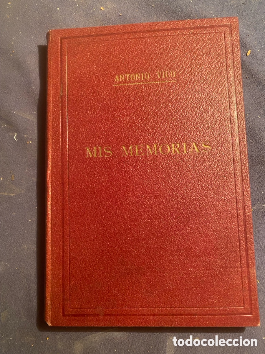 Libros antiguos: ANTONIO VICO: - MIS MEMORIAS. 40 A&Ntilde;OS DE C&Oacute;MICO - (SERRANO EDITOR, S.A.)