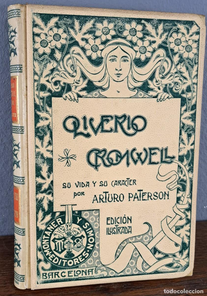 Libros antiguos: Oliverio Cromwell. Su vida y su car&aacute;cter. Arturo Paterson. 1901