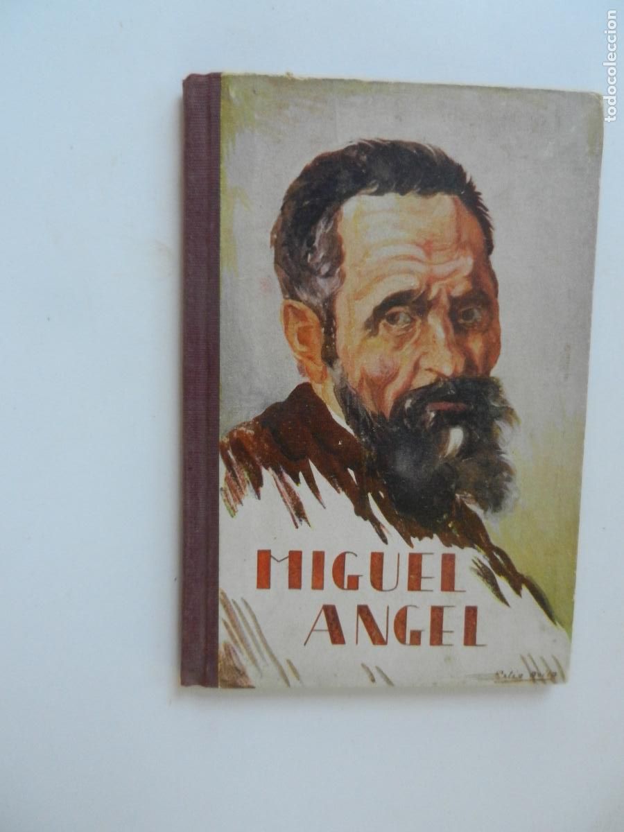 Libros antiguos: MIGUEL ANGEL - ANTONIO FERNANDEZ RODRIGUEZ - EDT. SANCHEZ RODRIGO - 1936