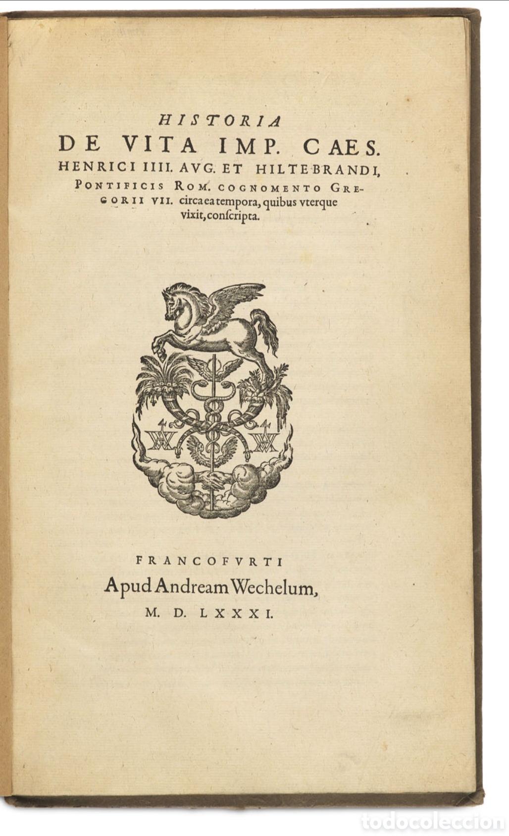 Libros antiguos: Helmold de Bosau Historia de la vida del emperador C&eacute;sar Enrique IV y Hildebrando Gregorio VII 1581