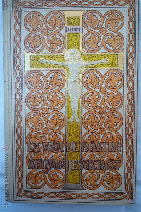 Antiquarische B&uuml;cher: L- 1113. LA VIDA DE NOSTRE SENYOR JESUCRIST. MOSS&Egrave;N GAIET&Aacute; SOLER. FOMENT DE PIETAT. BARECLONA 1931
