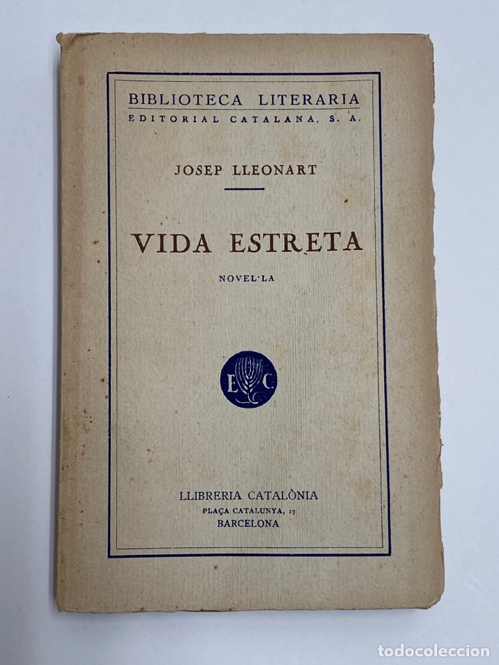 Antiquarische B&uuml;cher: L-5613. LA VIDA ESTRETA, NOVEL.LA. JOSEP LLEONART. LLIBRERIA CATALONIA, BARCELONA.