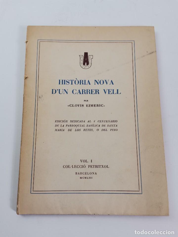 Libros antiguos: PR-2377. HISTORIA NOVA DUN CARRER VELL. PER CLOVIS EIMERIC. VOL.I. - Foto 1