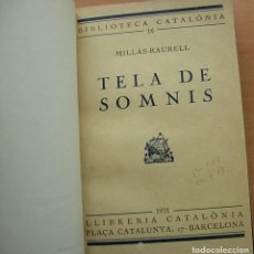 Libros antiguos: LIBRO TELA DE SOMNIS DE MILLÀS-RAURELL LLIBRERIA CATALÒNIA 1931 CATALÀ