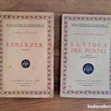 Libros antiguos: LOTE 2 TÍTULOS DE BIBLIOTECA LITERARIA, ESBARZER - LA VÍDUA DE PENJAT /1930