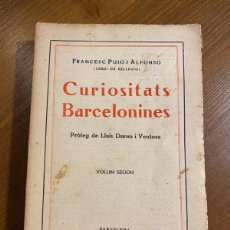Libros antiguos: CURIOSITATS BARCELONINES 1920 VOL 2 , FRANCESC PUIG I ALFONSO (JORDI DE BELLPUIG) SOCIEDAD CATALANA