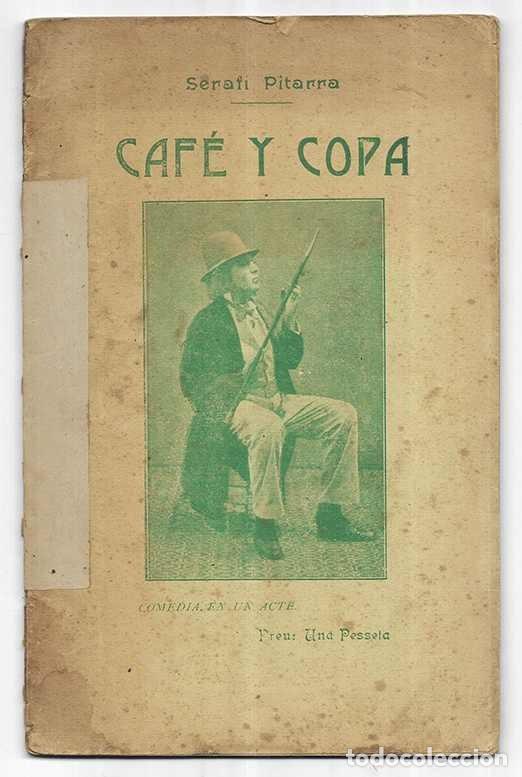 Libros antiguos: Caf&eacute; y Copa comedia en un acte. 1908 - Foto 1