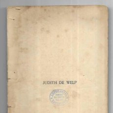Libros antiguos: JUDITH DE WELP. TRAJEDIA EN TRES ACTES Y EN VERS. 1884