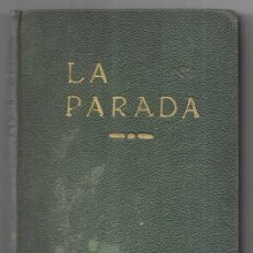 Libros antiguos: LA PARADA. BIBLIOTECA LITERÀRIA EDITORIAL CATALANA 1919