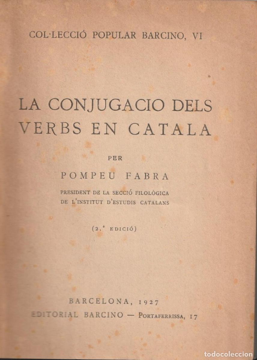 Libros antiguos: La conjugaci&oacute; dels verbs en catal&agrave;, Pompeu Fabra - Foto 2