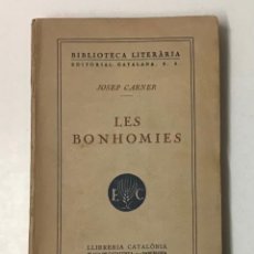 Libros antiguos: LES BONHOMIES. - CARNER, JOSEP.IMP. LÒPEZ LLAUSÀS. BARCELONA, 1925. PRIMERA EDICIÓ.