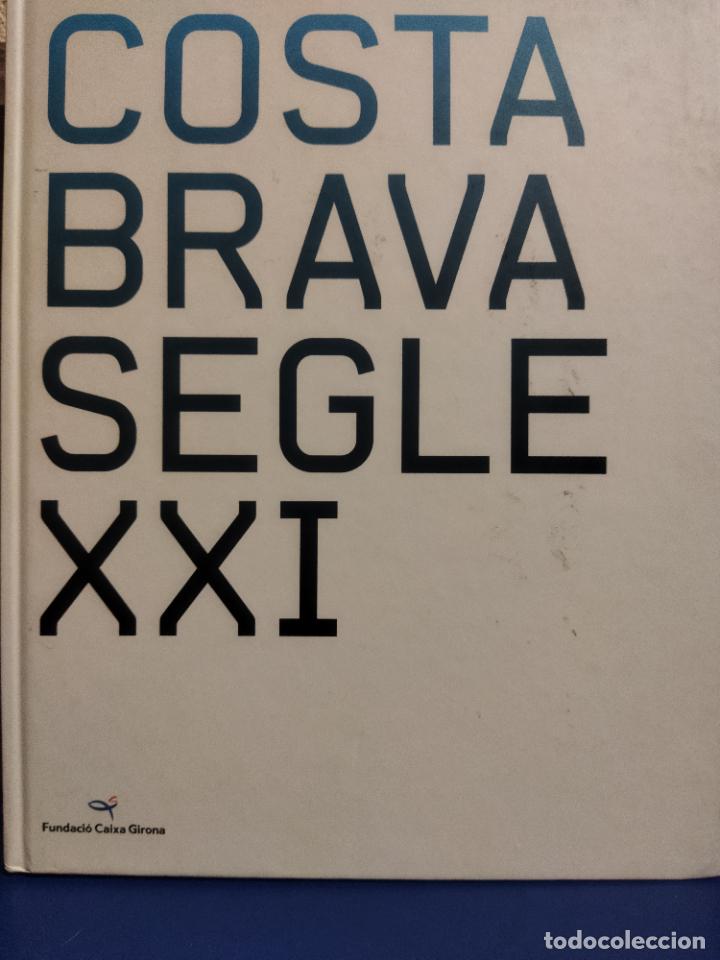 Libros antiguos: Costa brava segle XXI - Foto 1