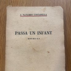 Libros antiguos: PASSA UN INFANT, DE J.NAVARRO COSTABELLA - 1934