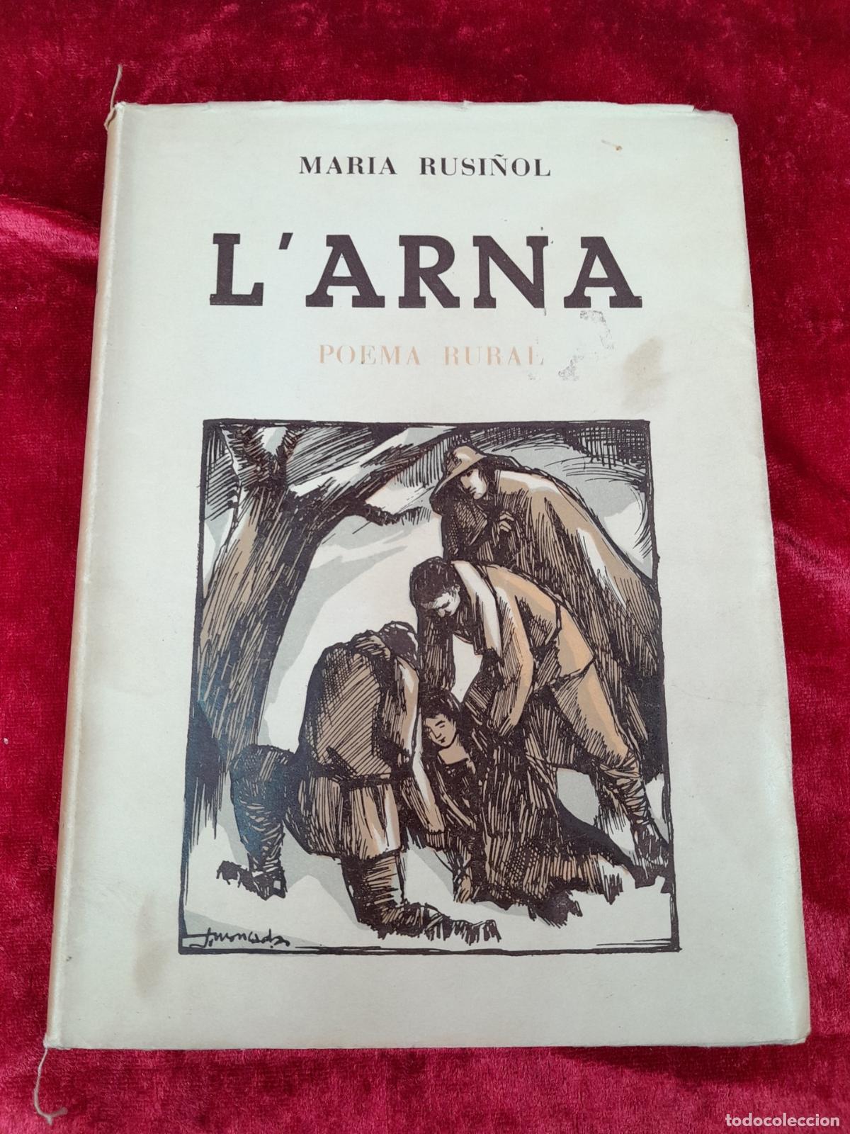 Libri antichi: L-8170. L'ARNA POEMA RURAL. MARIA RUSI&Ntilde;OL. BARCELONA. 1953