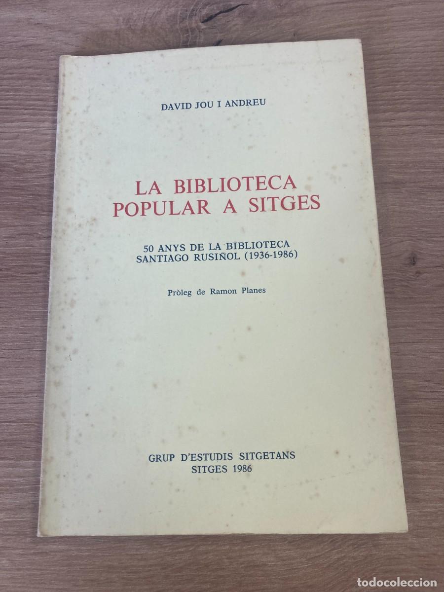 Libros antiguos: La biblioteca popular a Sitges David Jou i Andreu