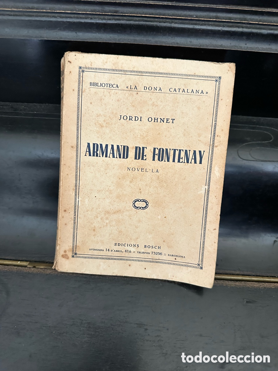Libros antiguos: Armand de Fontenay novel&middot;la Biblioteca La Dona Catalana