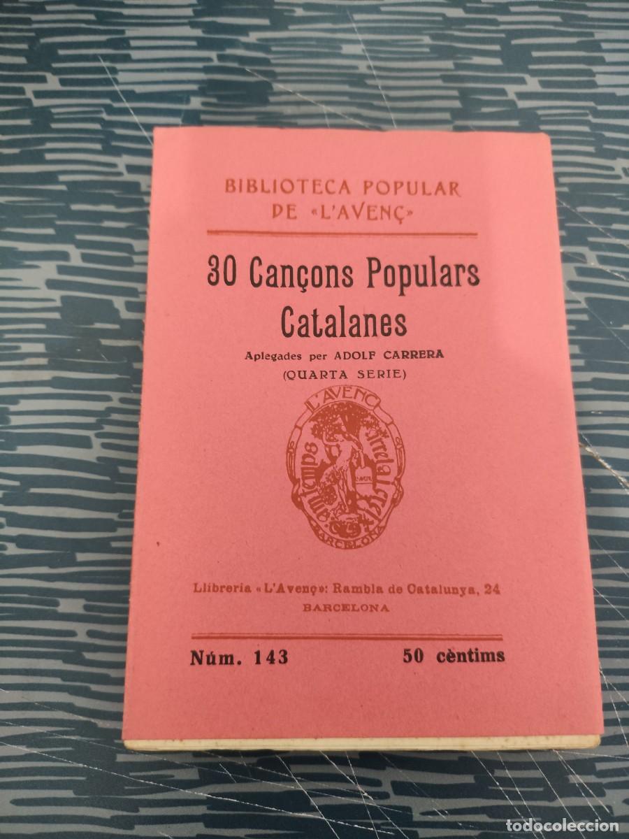 Libros antiguos: 30 CANZONS POPULARS CATALANES,ADOLF CARRERA, BARCELONA,1916, INTONSO.