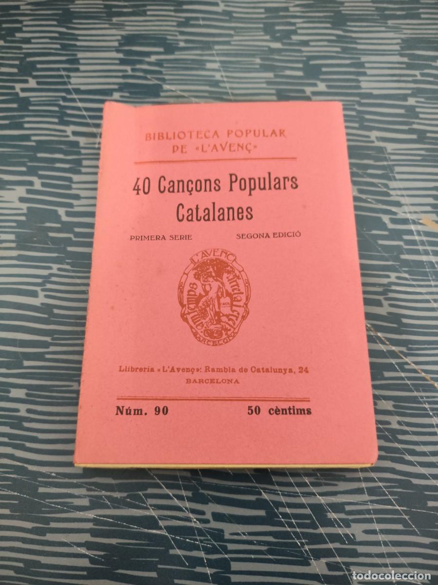 Libros antiguos: 40 CANZONS POPULARS CATALANES,NUM.90,BARCELONA,1909, INTONSO.