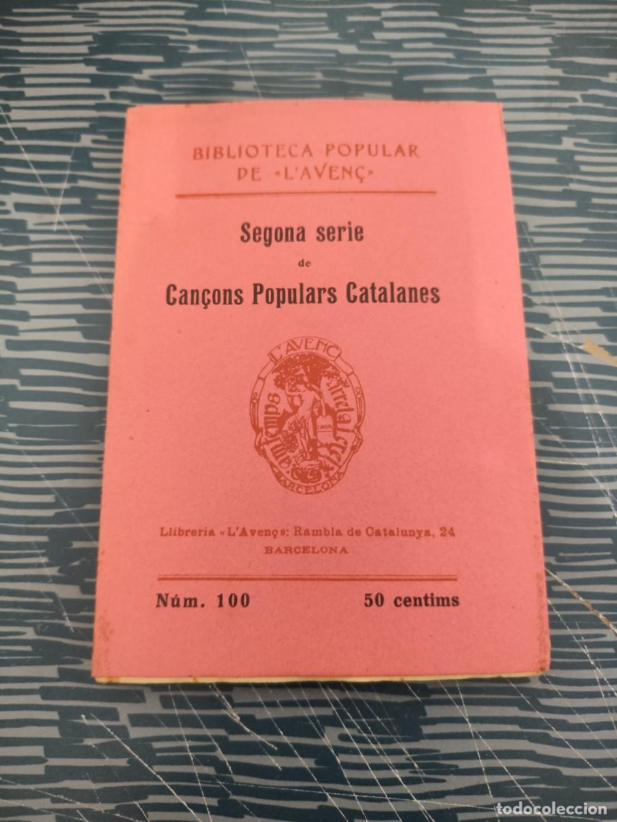 Libros antiguos: SEGUNDA SERIE DE CANZONS POPULARS CATALANES,NUM.100, BARCELONA,1909, INTONSO.