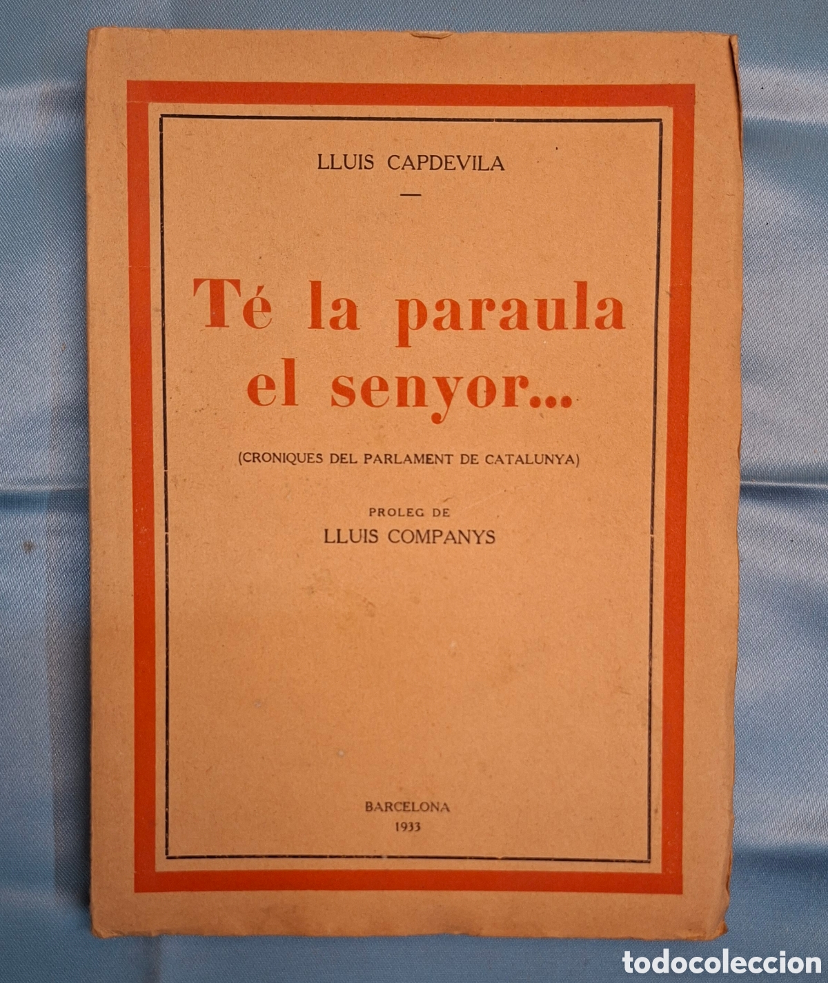 Libros antiguos: T&eacute; la paraula el senyor&hellip;&rdquo; (1933) de Llu&iacute;s Capdevila