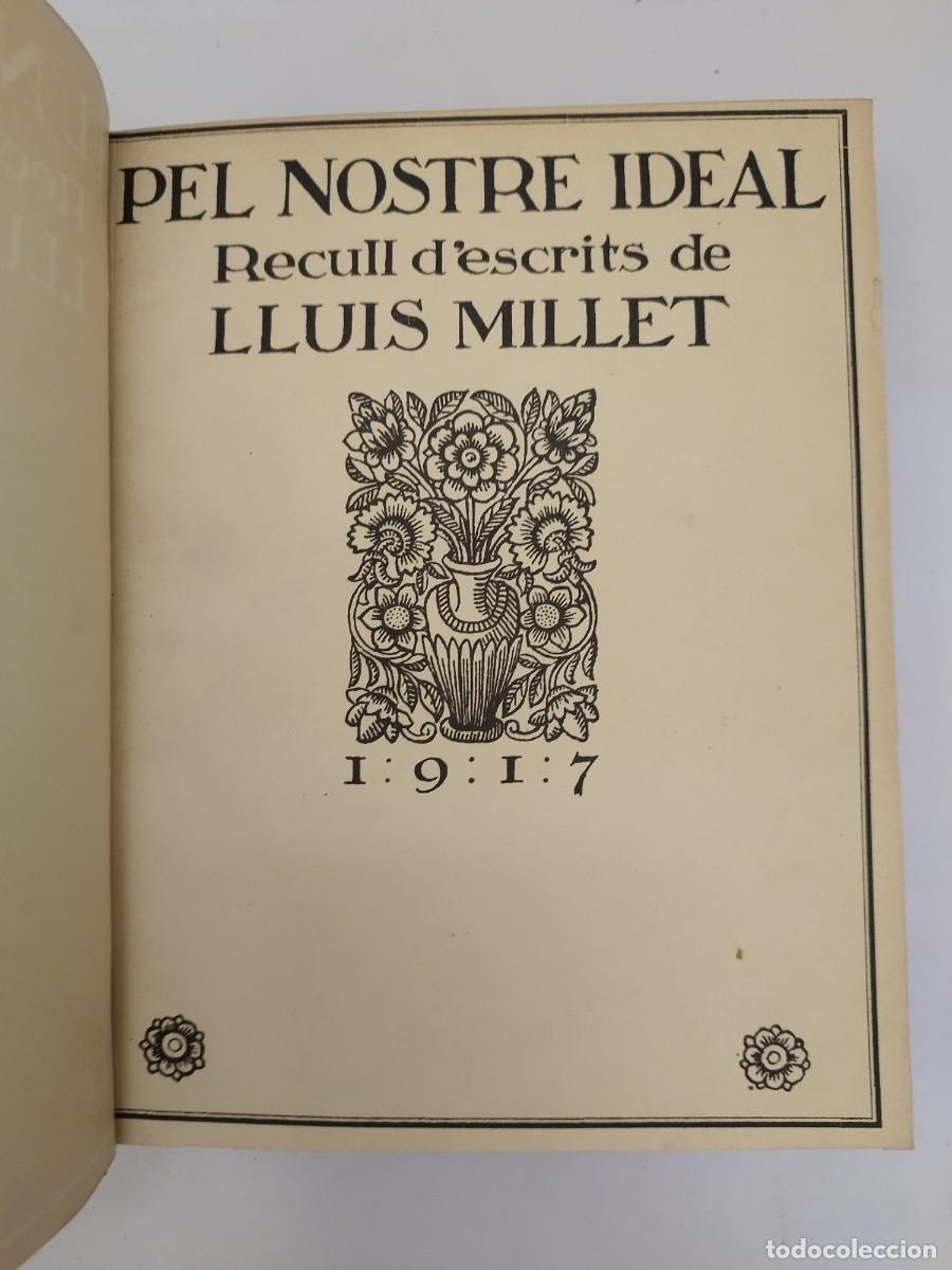 Libros antiguos: Pel nostre ideal. Recull d'escrits de Llu&iacute;s Millet. Barcelona, 1917.