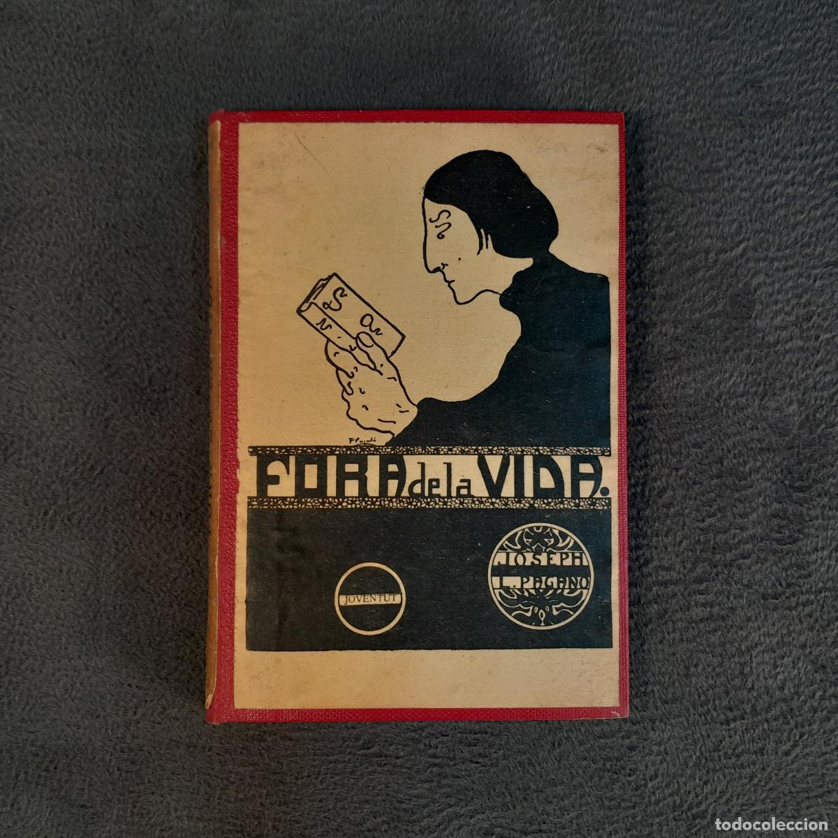 Libros antiguos: L-331. FORA DE LA VIDA.DRAMA EN TRES ACTES. JOSEPH L. PAGANO. 1903
