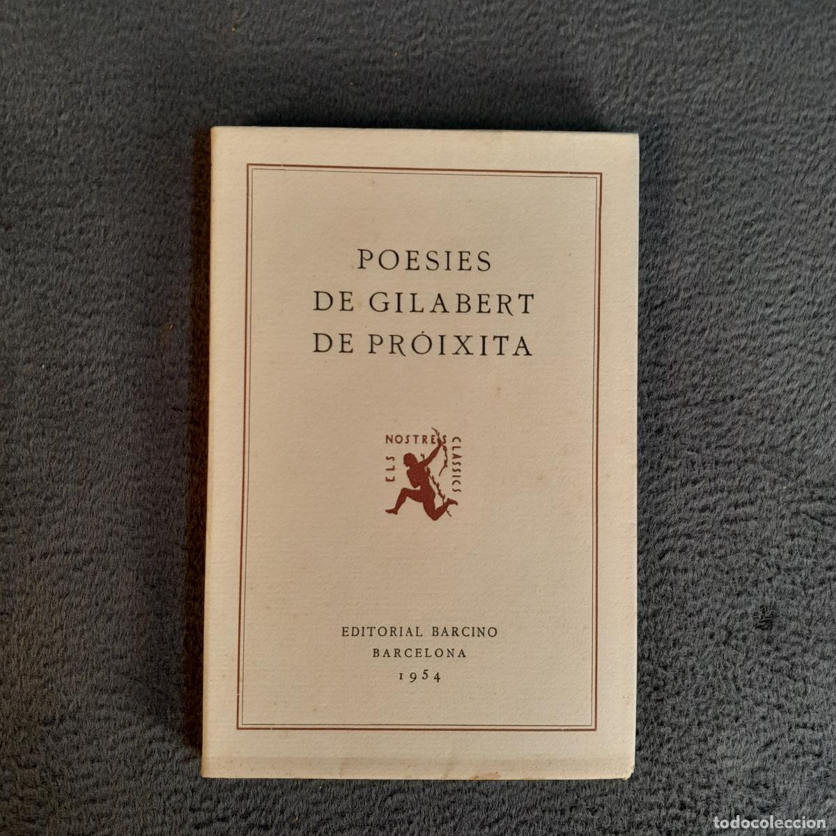 Libros antiguos: L-2763. POESIES DE GILABERT DE PR&Oacute;IXITA. EDITORIAL BARCINO, 1954.